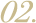 02